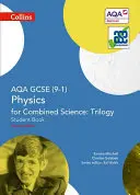 Collins GCSE Science - Aqa GCSE (9-1) Physics for Combined Science: Triológia: Študentská kniha - Collins GCSE Science - Aqa GCSE (9-1) Physics for Combined Science: Triology: Student Book
