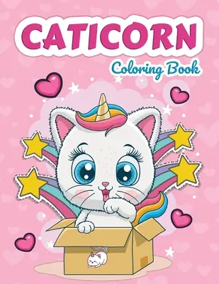 Caticorn Coloring Book: Mačacie jednorožce Omaľovánky pre deti - Caticorn Coloring Book: Cat Unicorns Coloring Book for Kids