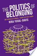Politika príslušnosti: Intersekcionálne spory - The Politics of Belonging: Intersectional Contestations