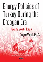 Energetická politika Turecka počas Erdoganovej éry - fakty a lži - Energy Policies of Turkey During the Erdogan Era - Facts and Lies