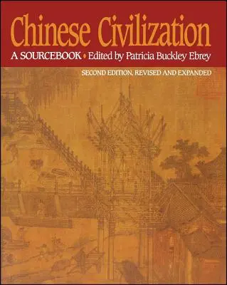 Čínska civilizácia: A Sourcebook, 2nd Ed - Chinese Civilization: A Sourcebook, 2nd Ed