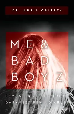 Ja a Bad Boyz: Odhaľovanie skrytej temnoty za zneužívaním - Me & Bad Boyz: Revealing the Hidden Darkness Behind Abuse