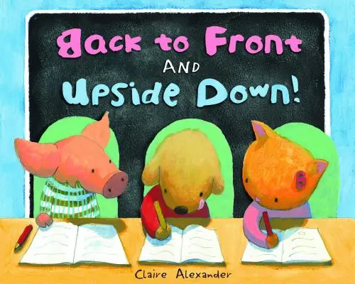 Zozadu dopredu a hore nohami! - Back to Front and Upside Down!