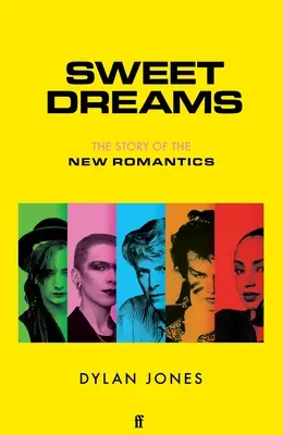 Sladké sny: Príbeh nových romantikov - Sweet Dreams: The Story of the New Romantics