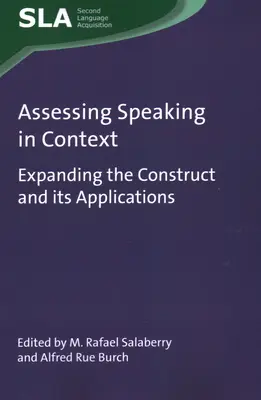 Hodnotenie reči v kontexte: Rozšírenie konceptu a jeho aplikácií - Assessing Speaking in Context: Expanding the Construct and Its Applications