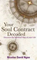 Vaša zmluva duše dekódovaná: Odhaľte duchovnú mapu svojho života pomocou numerológie - Your Soul Contract Decoded: Discover the Spiritual Map of Your Life with Numerology