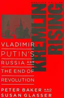Kremlin Rising: Rusko Vladimíra Putina a koniec revolúcie, aktualizované vydanie - Kremlin Rising: Vladimir Putin's Russia and the End of Revolution, Updated Edition