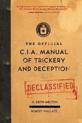 Oficiálna príručka CIA o trikoch a podvodoch - The Official CIA Manual of Trickery and Deception