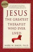 Ježiš, najväčší terapeut, aký kedy žil - Jesus, the Greatest Therapist Who Ever Lived