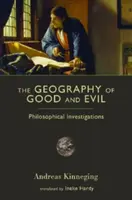Geografia dobra a zla: Filozofické skúmania - The Geography of Good and Evil: Philosophical Investigations