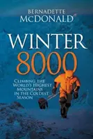 Zimné osemtisícovky - Výstupy na najvyššie hory sveta v najchladnejšom ročnom období - Winter 8000 - Climbing the world's highest mountains in the coldest season
