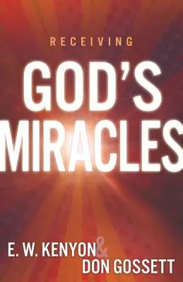 Prijímanie Božích zázrakov - Receiving God's Miracles