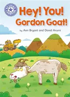 Šampión čítania: Hej, ty! Koza Gordon! - Samostatné čítanie Fialová 8 - Reading Champion: Hey, You! Gordon Goat! - Independent Reading Purple 8