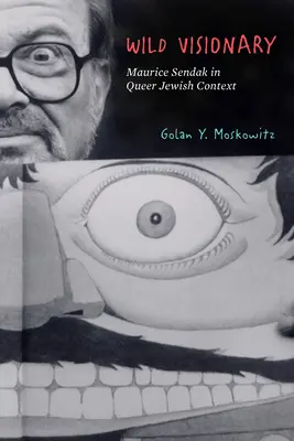 Divoký vizionár: Maurice Sendak v queer židovskom kontexte - Wild Visionary: Maurice Sendak in Queer Jewish Context
