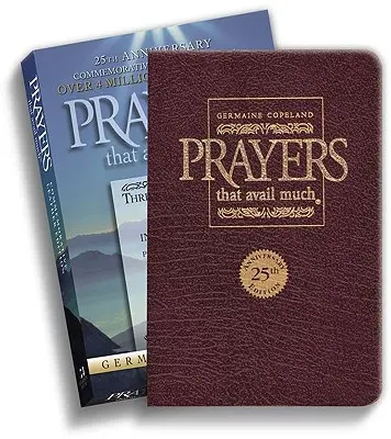 Prayers That Avail Much 25th Anemorative Burgundy Leather (Modlitby, ktoré veľa pomôžu): Tri bestsellery v jednom zväzku - Prayers That Avail Much 25th Anniversary Commemorative Burgundy Leather: Three Bestselling Works in One Volume