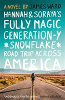 Hannah a Soraya: Plne čarovná generácia-Y *Snehové vločky* Výlet naprieč Amerikou - Hannah and Soraya's Fully Magic Generation-Y *Snowflake* Road Trip Across America