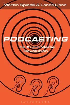 Podcasting: Revolúcia v oblasti zvukových médií - Podcasting: The Audio Media Revolution