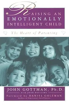 Výchova emocionálne inteligentného dieťaťa - Raising an Emotionally Intelligent Child
