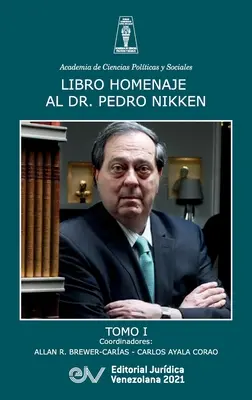 Kniha Pocta Dr. Pedrovi Nikkenovi, I. diel - Libro Homenaje Al Doctor Pedro Nikken, Tomo I