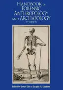 Príručka súdnej antropológie a archeológie - Handbook of Forensic Anthropology and Archaeology
