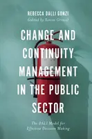 Riadenie zmien a kontinuity vo verejnom sektore: Dalího model efektívneho rozhodovania - Change and Continuity Management in the Public Sector: The Dali Model for Effective Decision Making