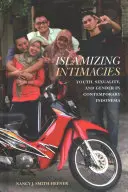 Islamizujúce intímnosti: Mládež, sexualita a rod v súčasnej Indonézii - Islamizing Intimacies: Youth, Sexuality, and Gender in Contemporary Indonesia