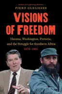 Vízie slobody: Havana, Washington, Pretória a boj o južnú Afriku, 1976-1991 /]cpiero Gleijeses - Visions of Freedom: Havana, Washington, Pretoria and the Struggle for Southern Africa, 1976-1991 /]cpiero Gleijeses