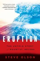 Erupcia: Helens: Nevypovedaný príbeh hory Svätej Heleny - Eruption: The Untold Story of Mount St. Helens