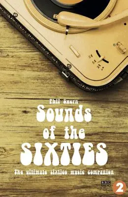 Zvuky šesťdesiatych rokov: Hudba šesťdesiatych rokov: The Ultimate Sixties Music Companion - Sounds of the Sixties: The Ultimate Sixties Music Companion