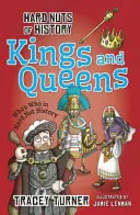 Tvrdé oriešky histórie: Králi a kráľovné - Hard Nuts of History: Kings and Queens