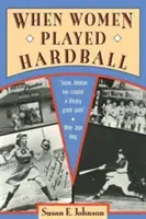 Keď ženy hrali tvrdú hru - When Women Played Hardball