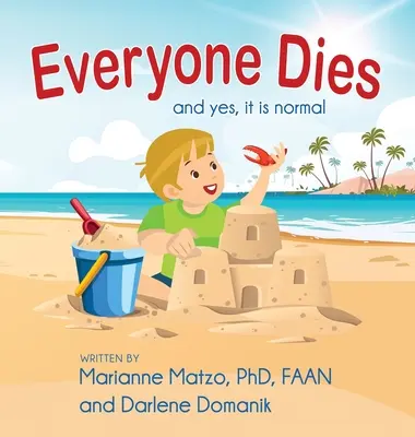 Každý zomrie: A áno, je to normálne - Everyone Dies: And Yes, It is Normal