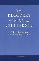 Obnova človeka v detstve - štúdia o výchovnom diele Rudolfa Steinera - Recovery of Man in Childhood - A Study of the Educational Work of Rudolf Steiner