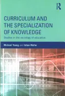 Kurikulum a špecializácia vedomostí: Štúdie zo sociológie vzdelávania - Curriculum and the Specialization of Knowledge: Studies in the Sociology of Education
