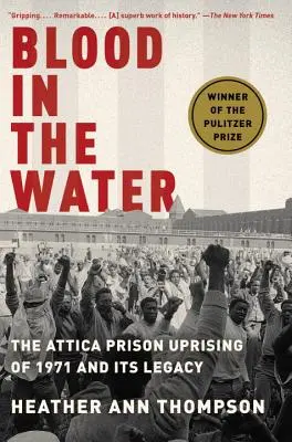 Krv vo vode: Povstanie vo väznici Attica v roku 1971 a jeho odkaz - Blood in the Water: The Attica Prison Uprising of 1971 and Its Legacy
