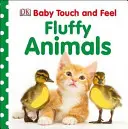 Detské chlpaté zvieratká na dotyk - Baby Touch and Feel Fluffy Animals