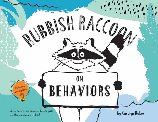Rubbish Raccoon: O správaní - Rubbish Raccoon: On Behaviors