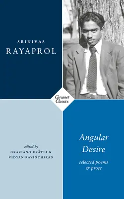 Uhlová túžba: Vybrané básne a próza - Angular Desire: Selected Poems and Prose
