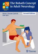 Bobathova koncepcia v neurológii dospelých - The Bobath Concept in Adult Neurology