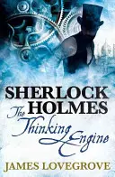 Sherlock Holmes: Myšlienkový stroj - Sherlock Holmes: The Thinking Engine