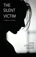 Tichá obeť: Svedectvo nikoho - The Silent Victim: Testimony of a Nobody