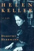 Helen Kellerová: A Life (Život) - Helen Keller: A Life