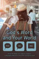 Božie slovo a tvoj svet: Čo hovorí Biblia o stvorení, jazykoch, misiách a ďalších úžasných veciach! - God's Word and Your World: What the Bible Says about Creation, Languages, Missions and Other Amazing Stuff!