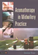 Aromaterapia v pôrodníckej praxi - Aromatherapy in Midwifery Practice