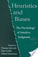 Heuristika a predsudky: Psychológia intuitívneho úsudku - Heuristics and Biases: The Psychology of Intuitive Judgment