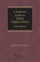 Príručka študenta k súdnym námietkam - Student's Guide to Trial Objections