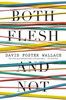 Telo aj nie: Eseje - Both Flesh and Not: Essays