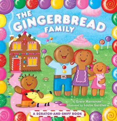 Perníková rodinka: Perníková kniha (1): Kniha o škrabaní a čuchaní - The Gingerbread Family: A Scratch-And-Sniff Book