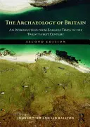 Archeológia Británie: Úvod od najstarších čias po dvadsiate prvé storočie - The Archaeology of Britain: An Introduction from Earliest Times to the Twenty-First Century