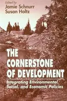 Základný kameň rozvoja: Integrácia environmentálnych, sociálnych a hospodárskych politík - The Cornerstone of Development: Integrating Environmental, Social, and Economic Policies
